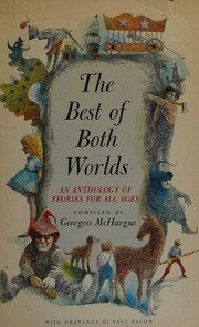 Cover of: The best of both worlds by Georgess McHargue, Georgess McHargue