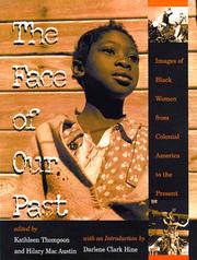 Cover of: The face of our past by edited by Kathleen Thompson & Hilary Mac Austin ; with an introduction by Darlene Clark Hine.