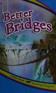Cover of: Better Bridges (A Beka Book Reading Program)