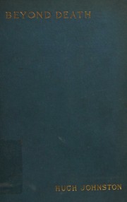 Cover of: Beyond death: the Islamic conception of heaven, being a lecture delivered at the all-India Philosophical Congress held at Calcutta in December 1935