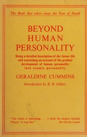 Cover of: Beyond human personality by Geraldine Dorothy Cummins, Geraldine Dorothy Cummins