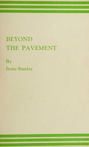 Cover of: Beyond The Pavement by Irene Stanley, Irene Stanley