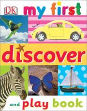 Cover of: My first discover and play book | Dawn Sirett
