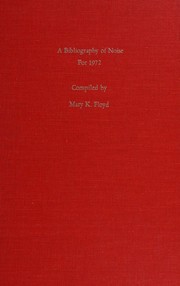Cover of: A bibliography of noise for 1972 by Mary K. Floyd, Mary K. Floyd