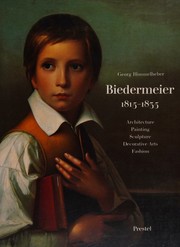 Cover of: Biedermeier 1815-35: architecture, painting, sculpture, decorative arts, fashion