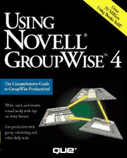 Cover of: Using Novell GroupWise 4 by Bill Bruck