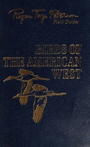 Cover of: Birds of the American West: (A field guide to western birds) (Roger Tory Peterson field guides)