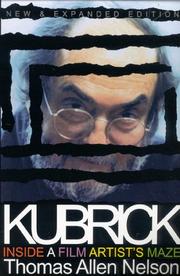 Cover of: Kubrick, inside a film artist's maze by Thomas Allen Nelson