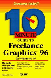 Cover of: 10 minute guide to Freelance Graphics for Windows 95 | R. Michael O