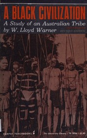 Cover of: A black civilization: a social study of an Australian tribe.