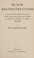 Cover of: Black Reconstruction; An Essay toward a history of the part which black folk played in the attempt