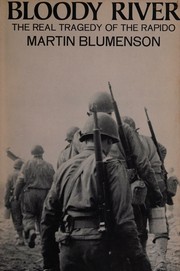 Cover of: Bloody River: The Real Tragedy of the Rapido (Rapido River operation near Monte