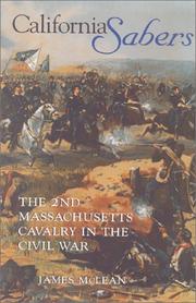 Cover of: California sabers: the 2nd Massachusetts Cavalry in the Civil War