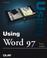 Cover of: Using Microsoft Word 97