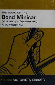 Cover of: The book of the Bond minicar by R. H. Warring, R. H. Warring