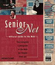SeniorNet's official guide to the Web by Eugenia Johnson