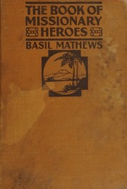 Cover of: The Book of Missionary Heroes