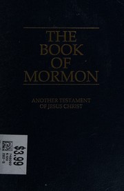 The Book of Mormon, Another Testament of Jesus Christ (An Account Written by the Hand of Mormon)