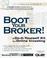 Cover of: Boot your broker!