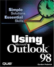 Cover of: Using Microsoft Outlook 98 by Gordon Padwick