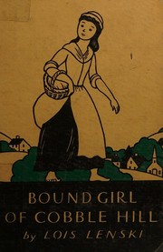 Cover of: Bound Girl of Cobble Hill, by Lois Lenski, Lois Lenski