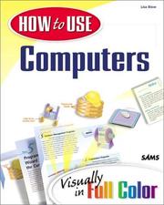 Cover of: How to use computers: visually in full color