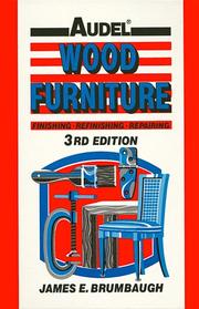 Cover of: Wood furniture: finishing, refinishing, repairing