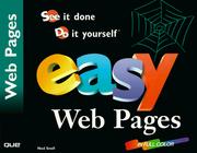 Cover of: Easy Web pages: see it done, do it yourself