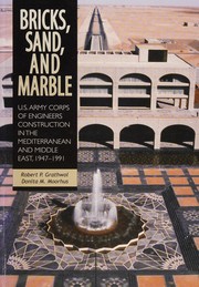 Cover of: Bricks, sand, and marble: U.S. Army Corps of Engineers construction in the Mediterranean and Middle East, 1947-1991