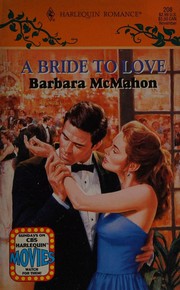 Cover of: A Bride to Love