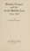 Cover of: Britain, France and the Arab Middle East 1914-1920