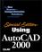 Cover of: Special Edition Using AutoCAD 2000 (Using (Special Edition))