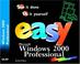 Cover of: Easy Microsoft Windows 2000 Professional (Easy)