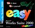 Cover of: Easy Microsoft Works Suite 2000 in full color