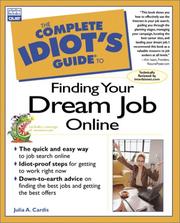 Cover of: The Complete Idiot's Guide to Finding Your Dream Job Online by Julia Cardis