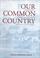 Cover of: Our common country