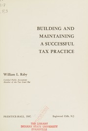 Cover of: Building and maintaining a successful tax practice by William L. Raby, William L. Raby