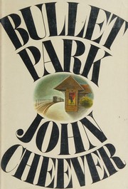 Cover of: Bullet Park;: A novel