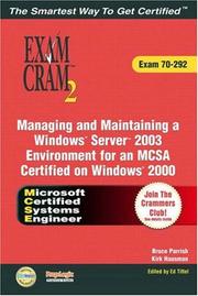Cover of: MCSA/MCSE Managing and Maintaining a Windows Server 2003 Environment Exam Cram 2 (Exam Cram 70-292) | Bruce Parrish