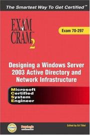 Cover of: MCSE Designing a Microsoft Windows Server 2003 Active Directory and Network Infrastructure Exam Cram 2 (Exam Cram 70-297) by Bill Ferguson, Diana Huggins, Ed Tittel, Scheil/Huggins