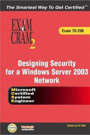 Cover of: MCSE Designing Security for a Microsoft Windows Server 2003 Network Exam Cram 2 (Exam Cram 70-298)