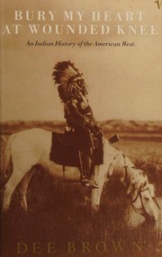 Bury My Heart at Wounded Knee 