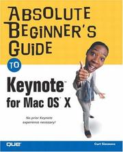Cover of: Absolute beginner's guide to Keynote for MAC OS X