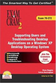 Cover of: Supporting users and troubleshooting desktop applications on a Windows XP operating system by Diana Huggins