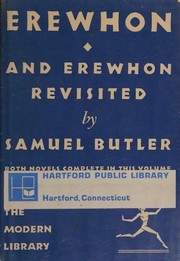 Cover of: Erewhon and Erewhon revisited by Samuel Butler, Samuel Butler