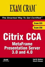 Cover of: Citrix CCA MetaFrame Presentation Server 3.0 and 4.0 (Exams 223/256) (Exam Cram 2)