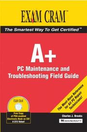 Cover of: A+ Certification Exam Cram 2 PC Maintenance and Troubleshooting Field Guide (Exam Cram 2)