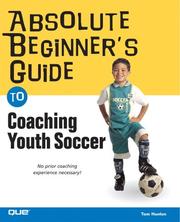 Cover of: Absolute beginner's guide to coaching youth soccer