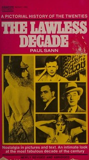 Cover of: The Lawless Decade: A Pictoral History of the Twenties