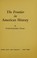 Cover of: The Frontier in American History